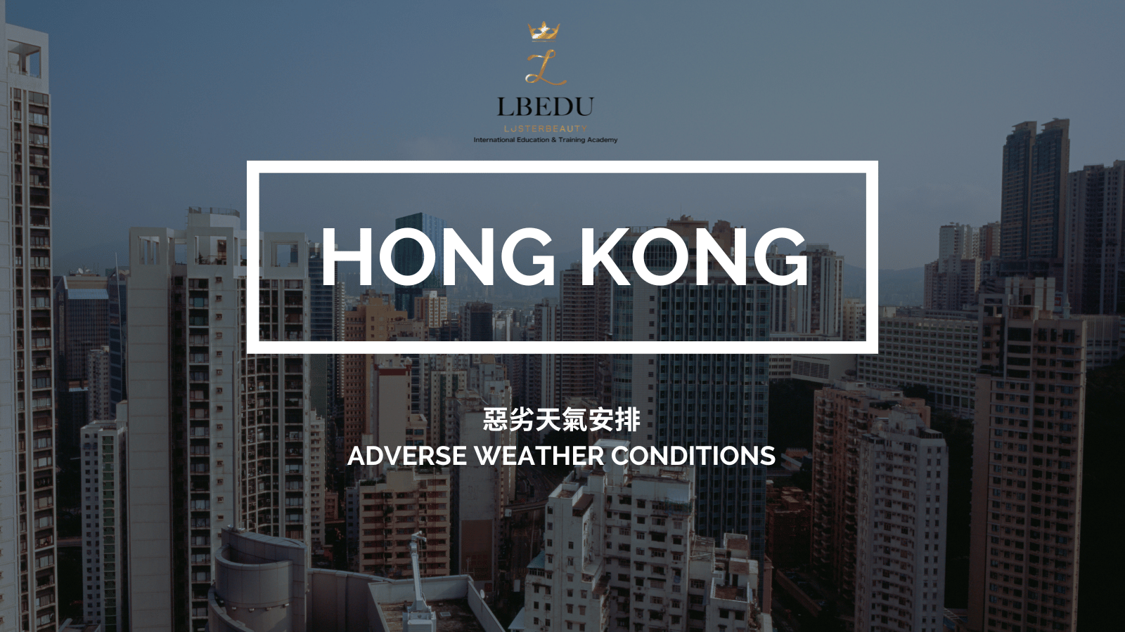 LBEDU Adverse Wwather Conditions